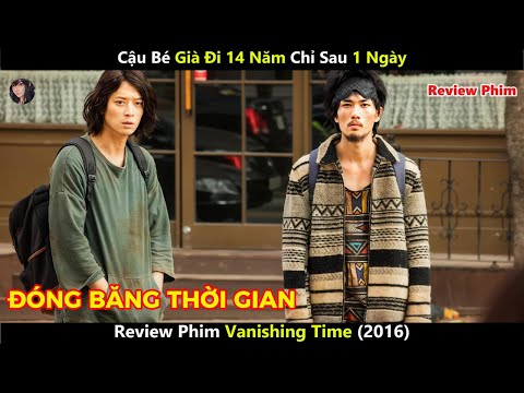 [Review Phim] Cậu Bé Già Đi 14 Năm Chỉ Sau 1 Ngày