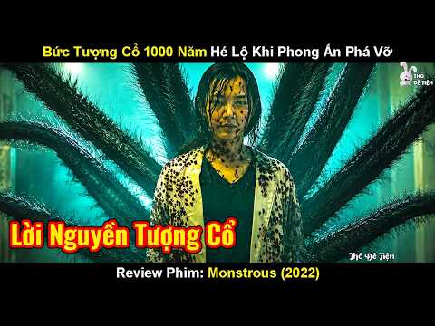 Review Phim: Bức Tượng Cổ 1000 Năm Hé Lộ Khi Phong Ấn Phá Vỡ | Monstrous (2022)