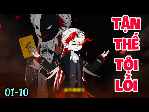 FULL ( TẬP 01-10 ) | TẬN THẾ TỘI LỖI  | MYMY VIETSUB