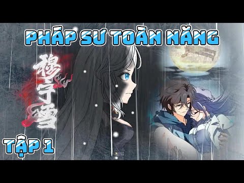 Pháp Sư Toàn Năng | Tập 1 | Great Sub