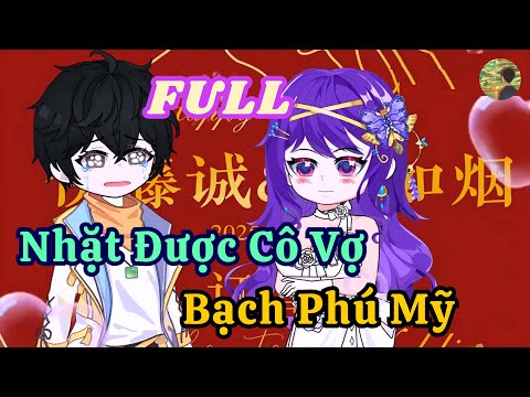 FULL - Nhặt Được Cô Vợ Bạch Phú Mỹ  |  Bò Review