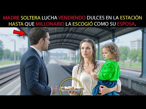 MADRE SOLTERA LUCHA VENDIENDO DULCES EN LA ESTACIÓN, HASTA QUE MILLONARIO LA ESCOGIÓ COMO SU ESPOSA.