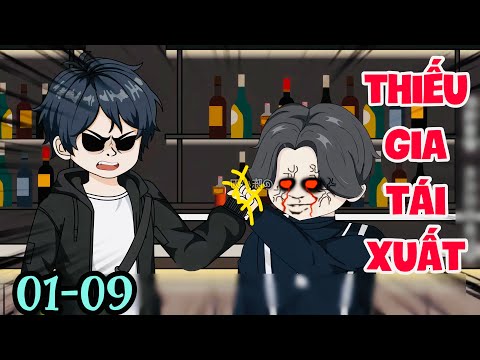 FULL ( TẬP 01-09 ) | ĐẠI THIẾU GIA TÁI XUẤT  | MYMY VIETSUB