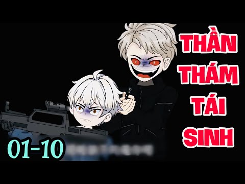 FULL ( TẬP 01-10 ) | THẦN THÁM TÁI SINH | MYMY VIETSUB