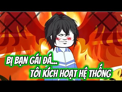 Bị Bạn Gái Đá.. Tôi Kích Hoạt Hệ Thống | Sub Review