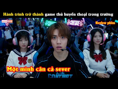 Hành trình trở thành game thủ huyền thoại trong trường học - Review phim hay