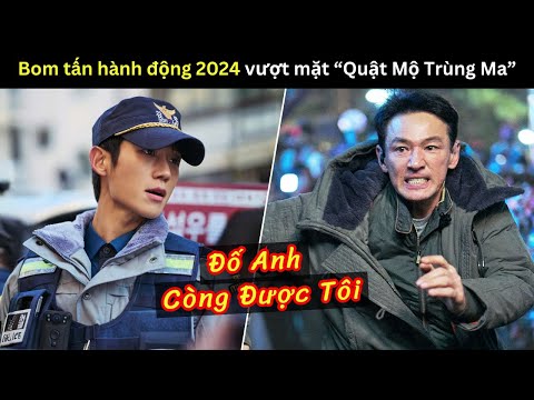 [Review Phim] Đố Anh Còng Được Tôi - Bom tấn hành động (2024)