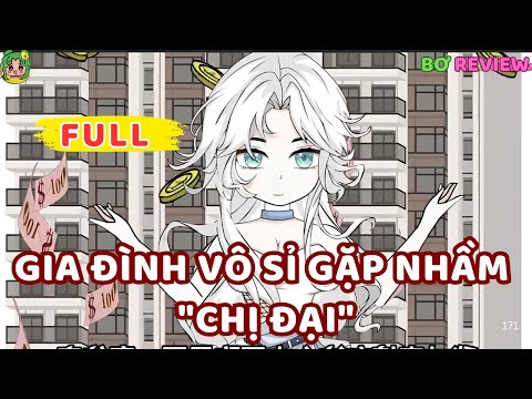 Full Phần 1 | Gia Đình Vô Sỉ Gặp Nhầm "Chị Đại" | Bơ Rì Viu Official