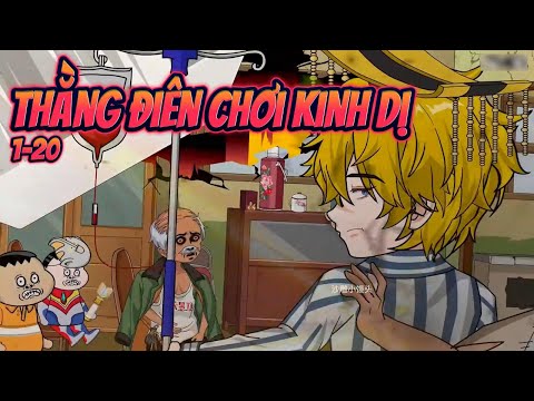 THẰNG ĐIÊN CHƠI KINH DỊ | Tập 1~20 || Great Sub