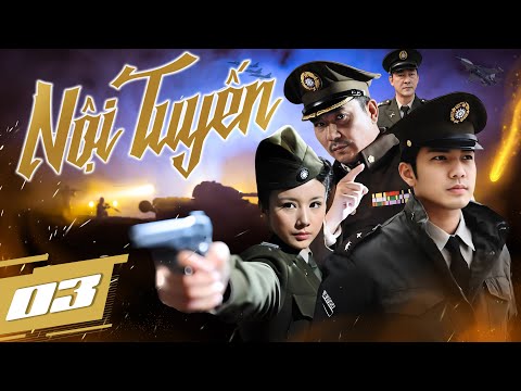 NỘI TUYẾN - Tập 03 (Thuyết Minh) | Phim Bộ Hành Động Đấu Súng Giáp Điệp Kháng Nhật Hot Nhất 2025