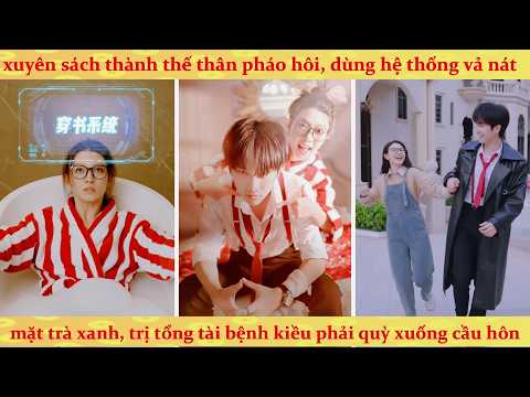 Hệ thống: Xuyên không làm thế thân, tôi dùng hệ thống sửa chữ đảo ngược kịch bản