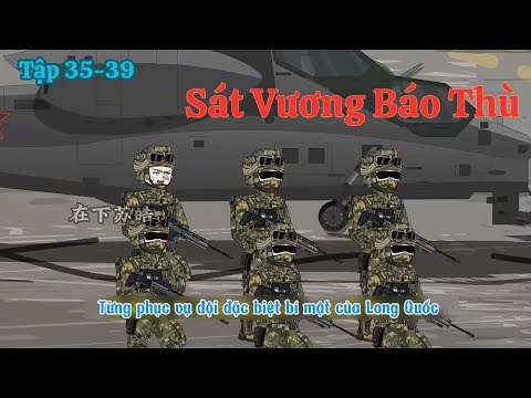 Sát Vương Báo Thù - Tập 35-39
