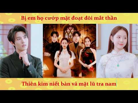 Thiên Kim đổ thạch ngọc diện song sinh kiếp: Bị em họ cướp đôi mắt thần, thiên kim hồi sinh trả thù