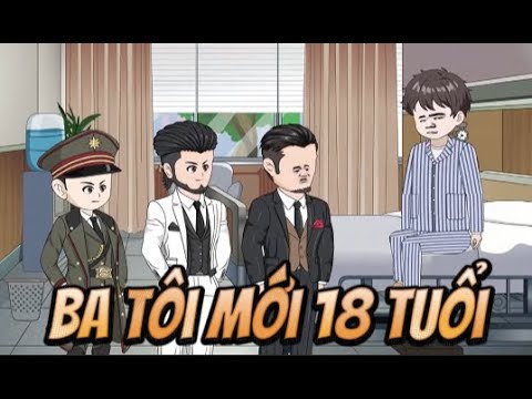 Ba Tôi Mới 18 Tuổi