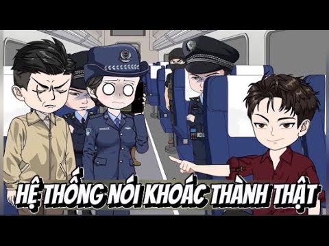 Hệ Thống Nói Khoác Thành Thật | Lê Tính