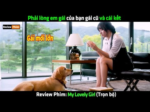 Chàng trai phải lòng em gái của bạn gái cũ và cái kết - tóm tắt phim My Lovely Girl