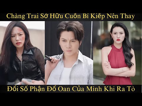 Chàng trai sở hữu cuốn bí kiếp nên thay đổi số phận đổ oan của mình khi ra tò.