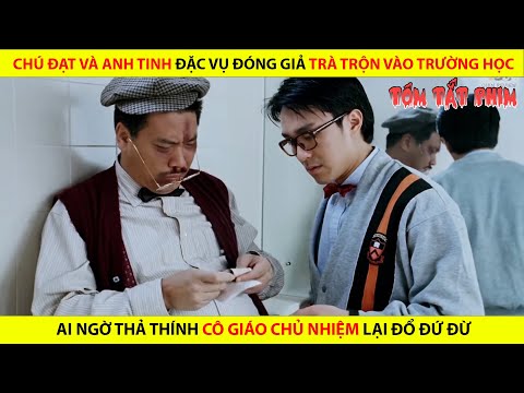 CHÚ ĐẠT VÀ ANH TINH ĐẶC VỤ TRÀ TRỘN VÀO TRƯỜNG HỌC AI NGỜ THẢ THÍNH CÔ GIÁO CHỦ NHIỆM ĐỔ ĐỨ ĐỪ