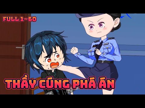 THẦY CÚNG PHÁ ÁN | Tập 1~60 || Great Sub