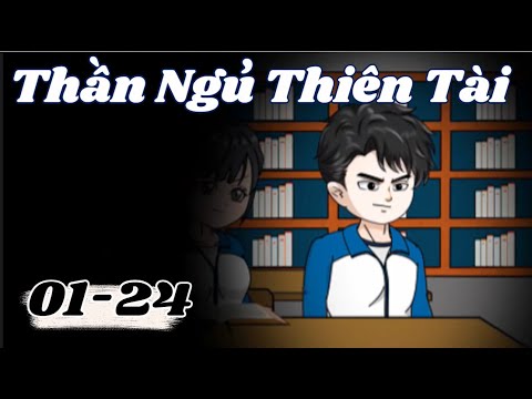 Full Dài | Thần Ngủ Thiên Tài Tập 01-24 | Sub Review
