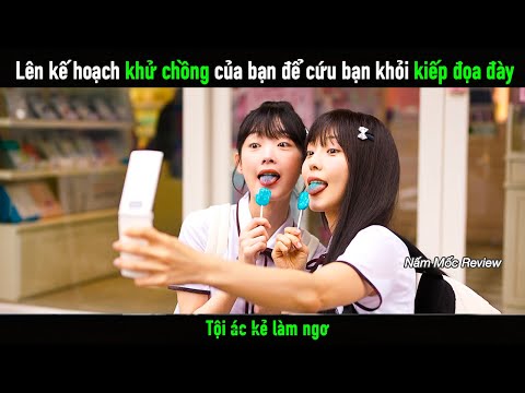 Lên kế hoạch khử chồng của bạn thân để cứu bạn khỏi kiếp đọa đày