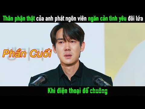 Phần 2 - Thân phận thật của anh phát ngôn viên ngăn cản tình yêu đôi lứa