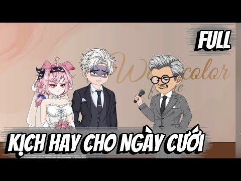 Full | Kịch Hay Cho Ngày Cưới