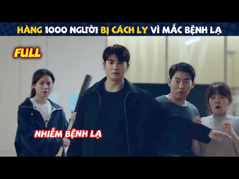 Review Phim: Hàng Nghìn Người Bị Cách Ly Vì Mắc Bệnh Lạ | Tóm tắt Phim  Hàn Hay