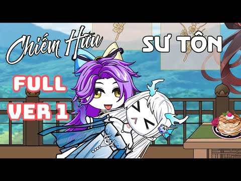Full Version 1 | (GL) Chiếm Hữu Sư Tôn  | Cáo Ú Review