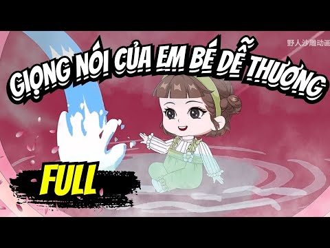Full END | GIỌNG NÓI CỦA EM BÉ DỄ THƯƠNG VÀ CÁI KẾT | Phim Hay Có Kết - Bạch Tiên Sinh
