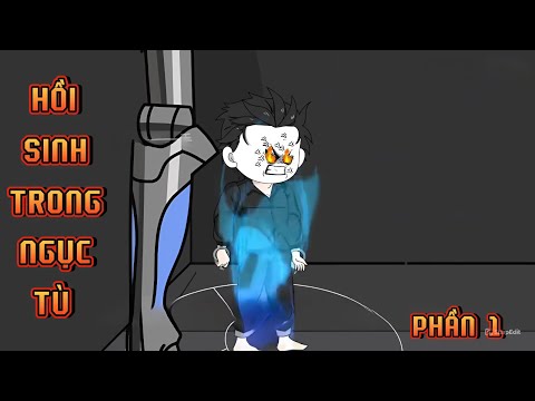PHẦN 1 | HỒI SINH TRONG NGỤC TÙ