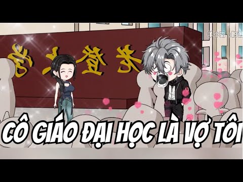 Cô Giáo Đại Học Là Vợ Tôi | Lê Tính