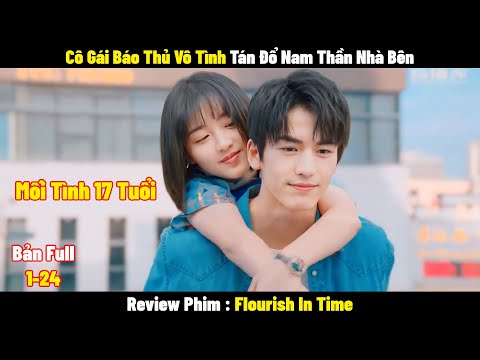 Cô Gái Báo Thủ Vô Tình Tán Đổ Nam Thần Học Bá Ở Nhà Bên | Full | Tóm Tắt Phim Hay 2024