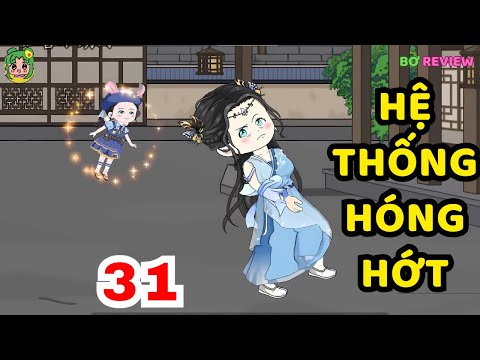 TẬP 31 | Hệ Thống Hóng Hớt  | Bơ Rì Viu Official