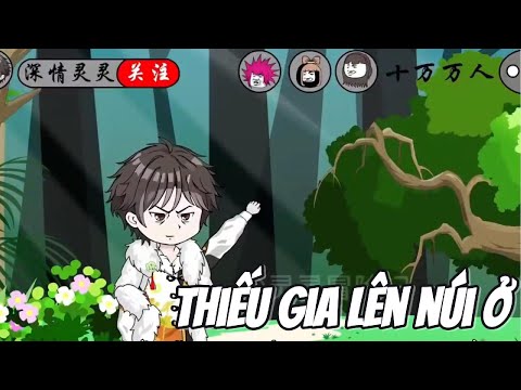 Thiếu Gia Lên Núi Ở  || Lê Tính