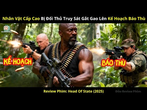 [Review Phim] Nhân Vật Cấp Cao Bị Đối Thủ Truy Sát Gắt Gao Lên Kế Hoạch Báo Thù