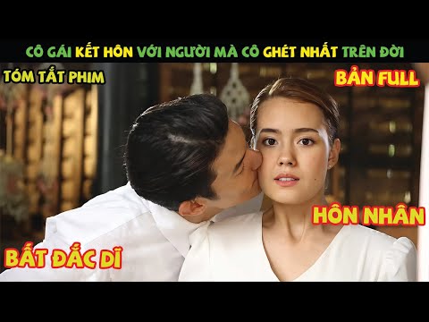 Review Phim: Cô Gái Kết Hôn Với Người Mà Cô Ghét Nhất Trên Đời | Ranh Giới Mong Manh Yêu Và Ghét