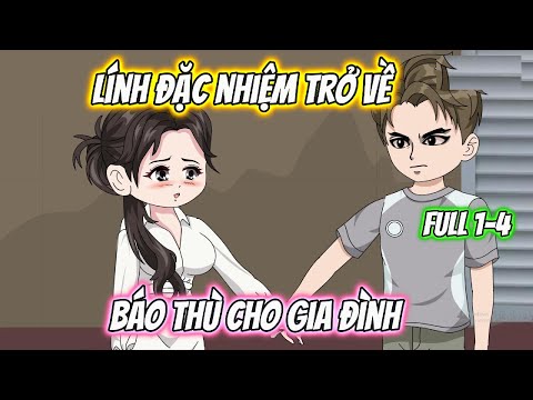 Lính Đặc Nhiệm Trở Về Báo Thù Cho Gia Đình Full 1-4