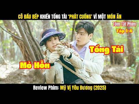 Review Phim Mỹ Vị Yêu Đương Tập 1-4 | Tóm Tắt Phim Tastefully Yours