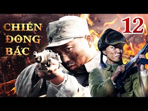 CHIẾN ĐÔNG BẮC - Tập 12 | Phim Hành Động Võ Thuật Kháng Nhật Siêu Hay | SENTV VietNam