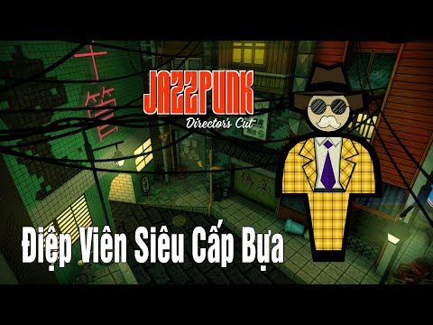 [JazzPunk] Điệp Viên Bựa siêu cấp