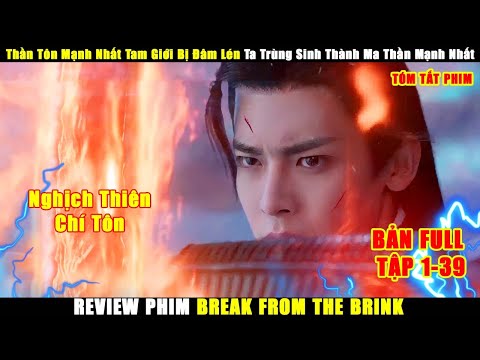 Thần Tôn Mạnh Nhất Tam Giới Bị Đâm Lén Ta Trùng Sinh Thành Ma Thần Mạnh Nhất Tam Giới | Review Phim
