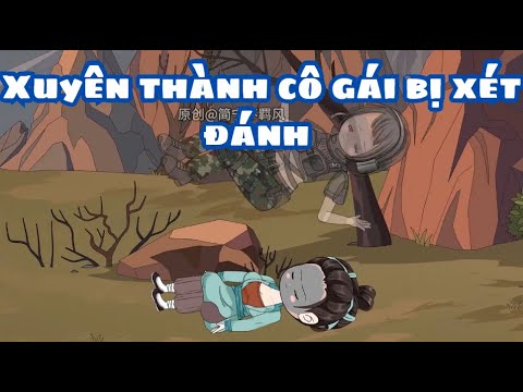 Xuyên Thành Cô Gái Bị Xét Đánh