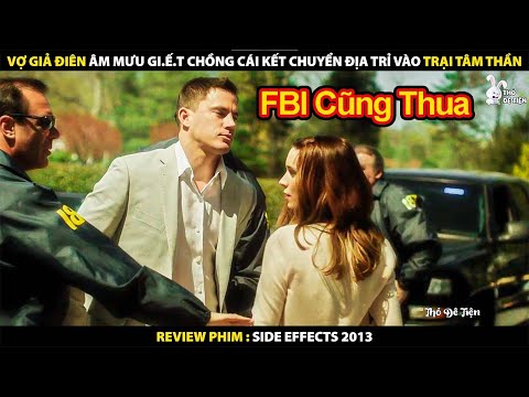 Vợ Giả Điên Âm Mưu Hãm Hại Chồng Cái Kết Chuyển Địa Chỉ Vào Trại Tâm Thần | Review Phim Tác Dụng Phụ