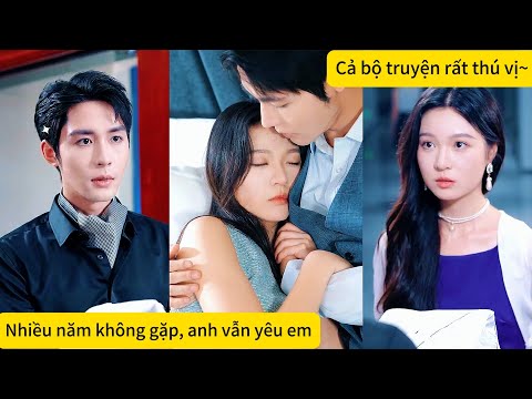 Hai người chia tay vì hiểu lầm trong những năm đi học đã yêu nhau trở lại khi trưởng thành