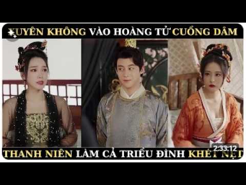 Xuyên Không Được Hoàng Đế Sủng Ái Nhất  Thanh Niên Chỉ Muốn Làm Dân Thường Khiến Cha Đau Hết Đầu