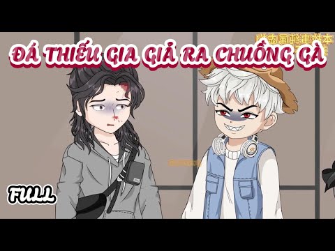 (Full) Đá Thiếu Gia Giả Ra Chuồng Gà | Cày phim đến 2h sáng