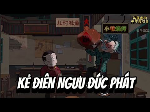 FULL 1_16 | Kẻ Điên Ngưu Đức Phát | Lê Tính