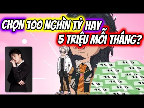 (Full) Chọn 100 NGHÌN TỶ Hay 5 TRIỆU MỖI THÁNG? | TTD Vietsub
