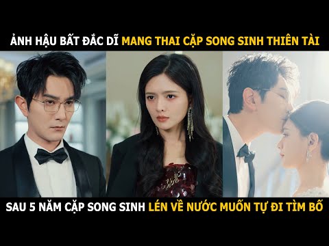 Ảnh hậu bất đắc dĩ mang thai cặp song sinh thiên tài